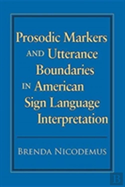 Bertrand.pt - Prosodic Markers And Utterance Boundaries In American Sign Language Interpretation