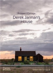 Prospect Cottage: Derek Jarman'S House