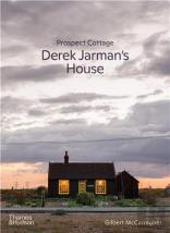 Prospect Cottage: Derek Jarman'S House