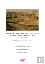 Prospections Archeologiques En Bactriane Orientale (1974-1978) T.3 ; Description Des Sites Et Notes De Synthese