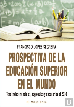 Bertrand.pt - Prospectiva De La Educacion Superior En El Mundo