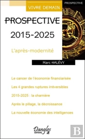 Prospective 2015-2025 ; L'Après-Modernité