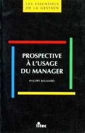Prospective A L'Usage Du Manager