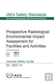 Prospective Radiological Environmental Impact Assessment For Facilities And Activities