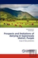 Prospects And Limitations Of Dairying In Gujranwala District, Punjab