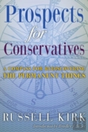 Prospects For Conservatives: A Compass For Rediscovering The Permanent Things