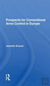Prospects For Conventional Arms Control In Europe