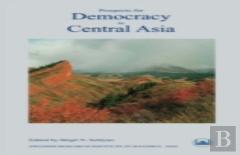 Prospects For Democracy In Central Asia