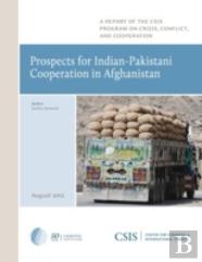 Prospects For Indian-Pakistani Cooperation In Afghanistan