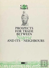 Prospects For Trade Between Nigeria And Its Neighbours