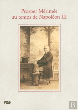 Bertrand.pt - Prosper Mérimée Au Temps De Napoléon Iii
