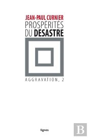 Prospérites Du Désastre