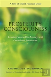 Prosperity Consciousness. Leading Yourself To Money With Conscious Awareness