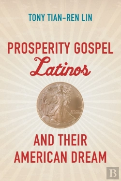 Bertrand.pt - Prosperity Gospel Latinos And Their American Dream