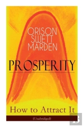 Prosperity - How To Attract It (Unabridged)