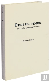 Prosseguimos Cegos Pela Intensidade da Luz