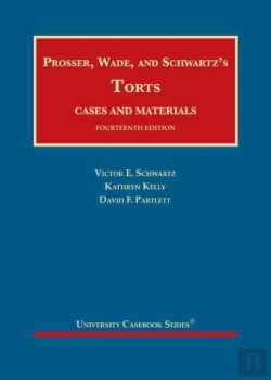 Bertrand.pt - Prosser, Wade And Schwartz'S Torts, Cases And Materials
