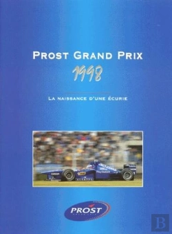 Bertrand.pt - Prost Grand Prix 1998 - La Naissance D'Une Ecurie