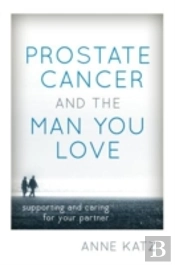 Prostate Cancer Amp The Man You