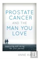 Prostate Cancer And The Man You Love