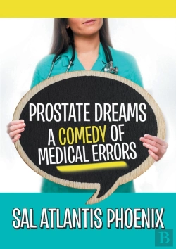 Bertrand.pt - Prostate Dreams A Comedy Of Medical Errors