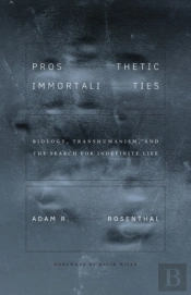 Prosthetic Immortalities