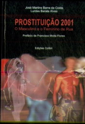 Prostituição 2001 - O Masculino e o Feminino de Rua