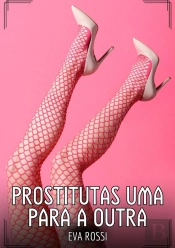 Prostitutas Uma Para A Outra