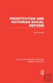 Prostitution And Victorian Social Reform