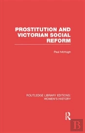 Prostitution And Victorian Social Reform