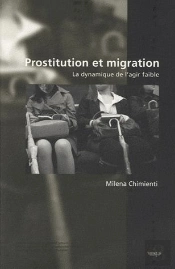 Prostitution Et Migration ; La Dynamique De L'Agir Faible