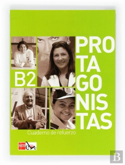 Bertrand.pt - Protagonistas B2. Cuaderno De Refuerzo [Internacional]