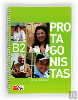 Bertrand.pt - Protagonistas B2. Guía Didáctica
