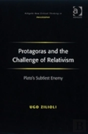 Protagoras And The Challenge Of Relativism