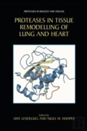 Proteases In Tissue Remodelling Of Lung And Heart