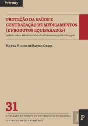 Proteção da Saúde e Contrafação de Medicamentos (e Produtos Equiparados)