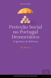 Proteção Social No Portugal Democrático, Trajetórias De Reforma