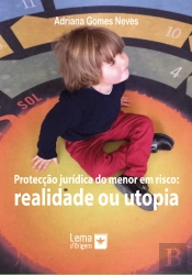 Protecção Jurídica do Menor em Risco: Realidade ou Utopia
