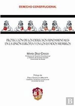 Bertrand.pt - Protección De Los Derechos Fundamentales En La Unión Europea Y En Los Estados Miembros