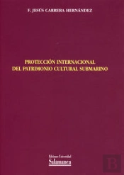 Protección Internacional Del Patrimonio Cultural Submarino