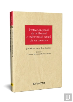 Bertrand.pt - Proteccion Penal De La Libertad E Indemnidad Sexual De Los Menores