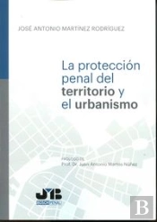 Protección Penal Del Territorio Y El Urbanismo