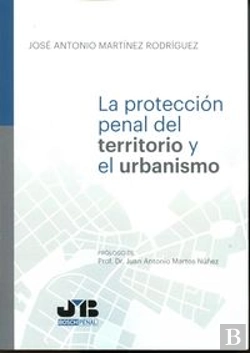 Bertrand.pt - Protección Penal Del Territorio Y El Urbanismo