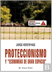 Proteccionismo Y 'Economías De Gran Espacio'