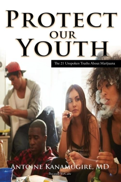 Bertrand.pt - Protect Our Youth : The 21 Unspoken Truths About Marijuana