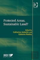 Protected Areas, Sustainable Land?