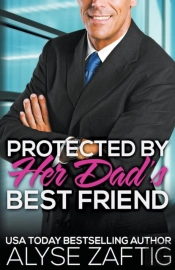 Protected By Her Dad’S Best Friend