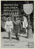 Protected Children, Regulated Mothers