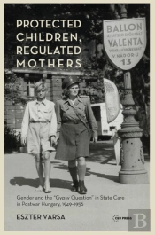 Protected Children, Regulated Mothers