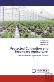 Protected Cultivation And Secondary Agriculture